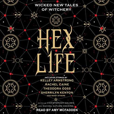 Hex Life: Wicked New Tales of Witchery [Audiobook]