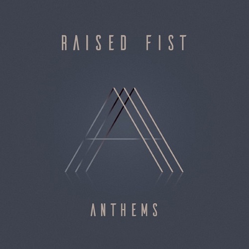 Raised Fist - Anthems (2019)