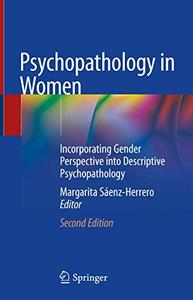 Psychopathology in Women Incorporating Gender Perspective into Descriptive Psychopathology, Second Edition 