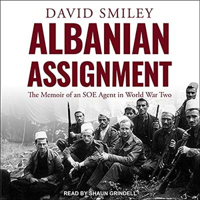 Albanian Assignment: The Memoir of an SOE Agent in World War Two [Audiobook]