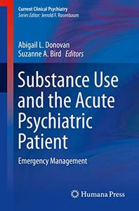 Substance Use and the Acute Psychiatric Patient Emergency Management 