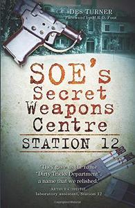 SOE's Secret Weapons Centre Station 12