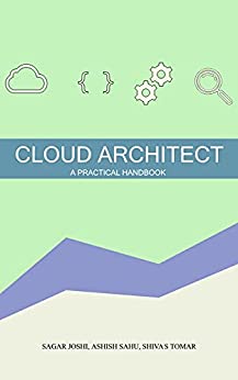 Cloud Architect  A Practical Handbook
