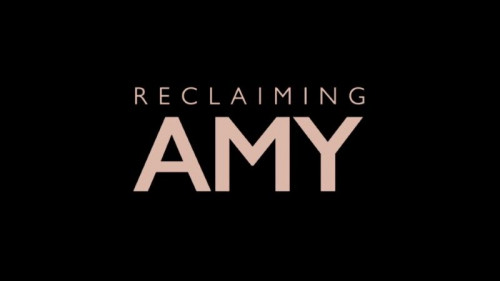 BBC - Reclaiming Amy (2021)