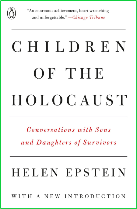 Children of the Holocaust  Conversations with Sons and Daughters of Survivors by H...