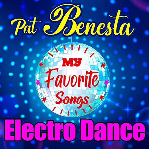 Pat Benesta - My Favorite Songs (Electro-Dance) (2021)