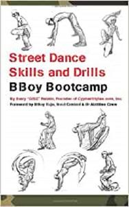 Street Dance Skills & Drills - The BBoy Bootcamp (Super Power Practice)