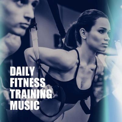 Various Artists   Daily Fitness Training Music (2021)