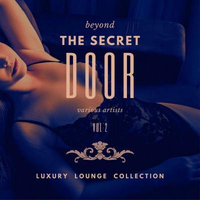 Various Artists   Beyond the Secret Door (Luxury Lounge Collection) Vol. 2 (2021)