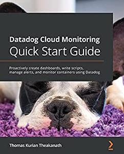 Datadog Cloud Monitoring Quick Start Guide 