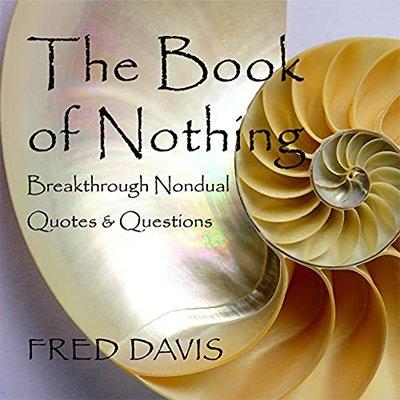 The Book of Nothing: Breakthrough Nondual Quotes and Questions (Audiobook)