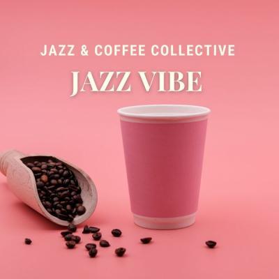 Jazz & Coffee Collective   Jazz Vibe (2021)