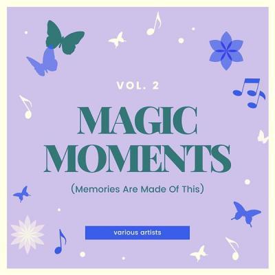 Various Artists   Magic Moments (Memories Are Made of This) Vol. 2 (2021)
