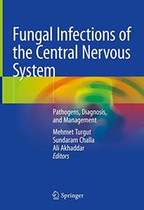 Fungal Infections of the Central Nervous System Pathogens, Diagnosis, and Management