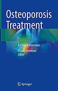 Osteoporosis Treatment A Clinical Overview