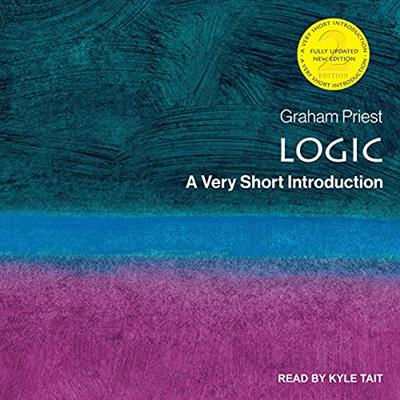 Logic A Very Short Introduction, 2nd Edition [Audiobook]