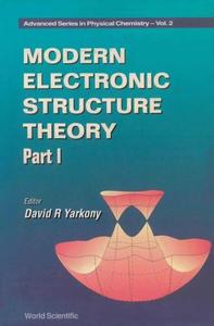 Modern Electronic Structure Theory, Part 1