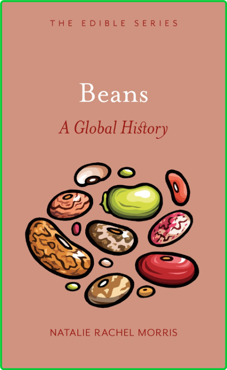 Beans A Global History