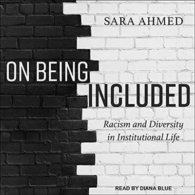 On Being Included Racism and Diversity in Institutional Life [Audiobook]