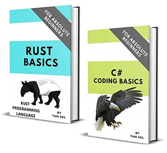 C# AND RUST CODING BASICS FOR ABSOLUTE BEGINNERS