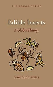 Edible Insects A Global History