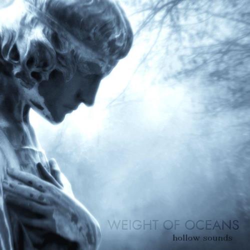 Weight of Oceans - Hollow Sounds (2021)