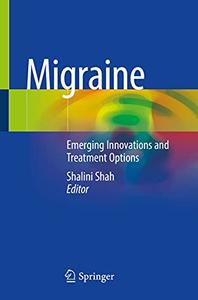 Migraine Emerging Innovations and Treatment Options