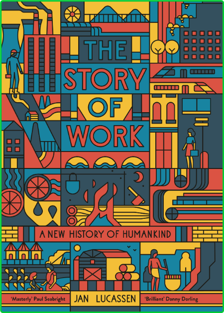 Story Of Work The Jan Lucassen C55b79e8a86277ddf41f69372900a24f