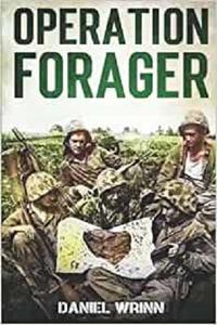 Operation Forager 1944 Battle for Saipan, Invasion of Tinian, and Recapture of Guam (WW2 Pacific Military History Series)