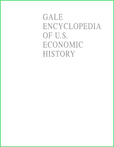 Encyclopedia of United States Economic History 9440d1bf3b94cc306f8113d8e7494a5c