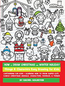 How to Draw Christmas and Winter Holiday Things & Characters Easy Drawing for Kids