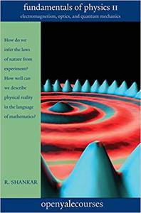 Fundamentals of Physics II Electromagnetism, Optics, and Quantum Mechanics (Volume 2)