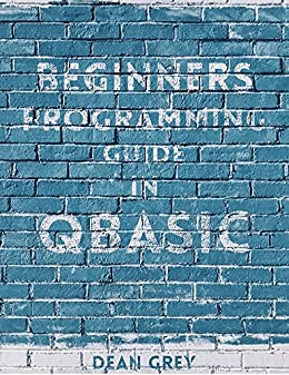Beginner's Programming Tutorial in QBasic