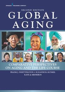 Global Aging  Comparative Perspectives on Aging and the Life Course, Second Edition