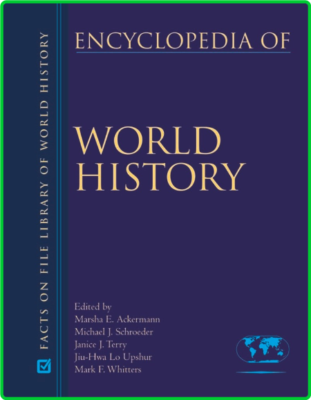 Encyclopedia of World History The Contemporary World 1950 to the Present