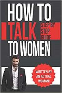 How To Talk To Women