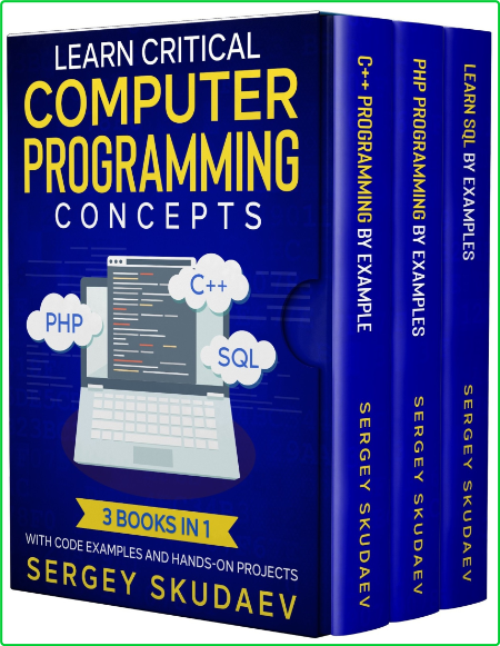 Learn Critical Computer Programming Concepts  Three books in one with code example...