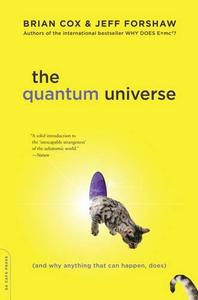 The Quantum Universe (And Why Anything That Can Happen, Does)