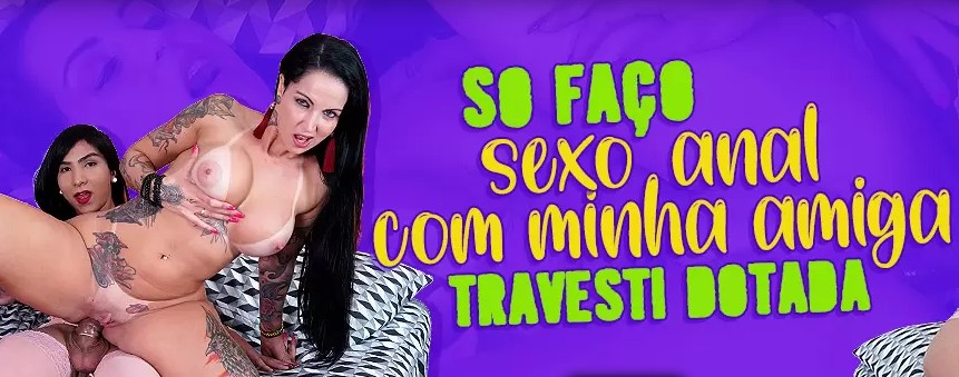 Yasmim Dornelles - Só faço sexo anal com minha amiga travesti dotada (17/Aug/21) Yasmim Dornelles - Só faço sexo anal com minha amiga travesti dotada (17/Aug/21)
