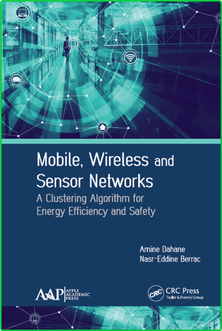 Mobile, Wireless and Sensor NetWorks A Clustering Algorithm for Energy Efficiency ...