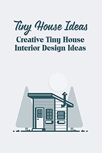 Tiny House Ideas Creative Tiny House Interior Design Ideas