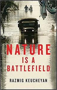 Nature is a Battlefield Towards a Political Ecology
