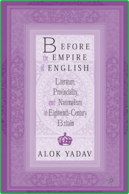 Before the Empire of English Literature, Provinciality, and