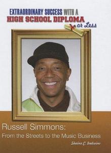 Russell Simmons From the Streets to the Music Business (Extraordinary Success with a High School)