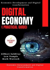 Digital Economy( practical Guide)  Economic Development and Digital transformation