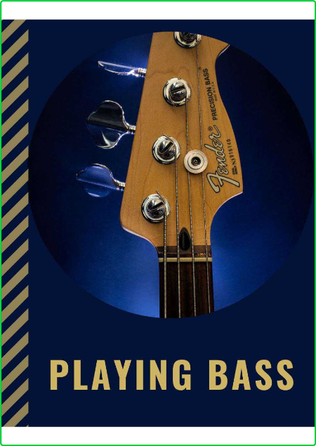 Playing Bass All About Bass A Fun and Easy Guide