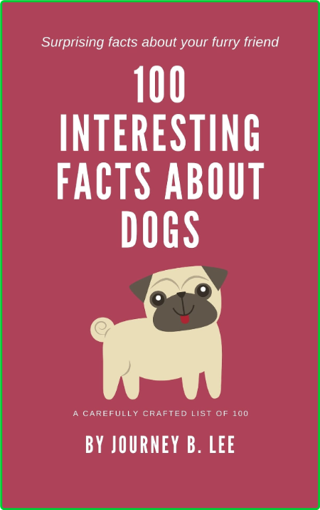 100 Interesting Facts About Dogs