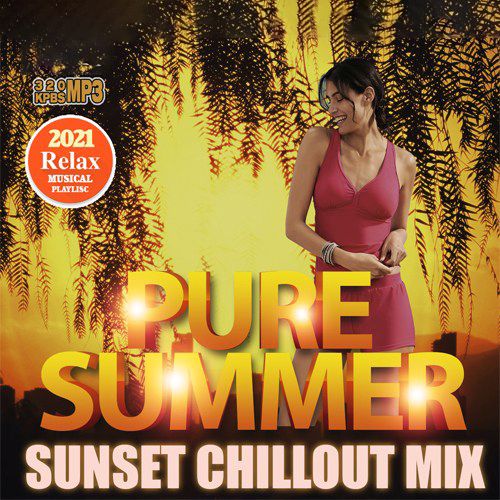 Pure Summer: Sunset Chillout Mix (2021) Mp3