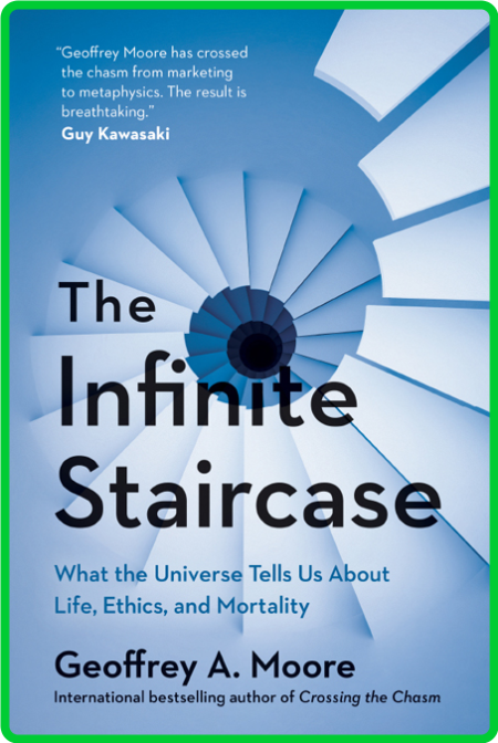 The Infinite Staircase Geoffrey A Moore