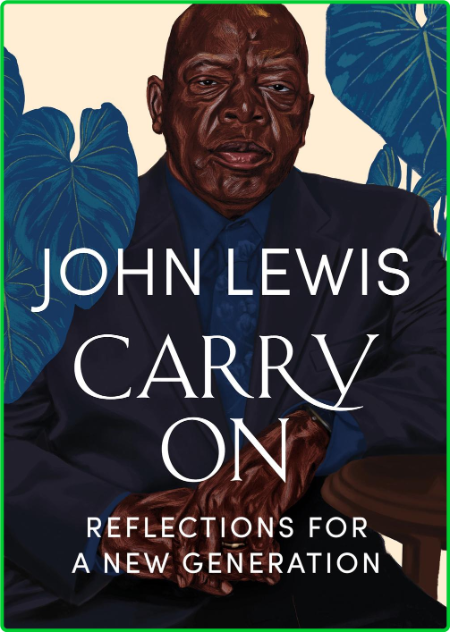 Carry On  Reflections for a New Generation by John Lewis